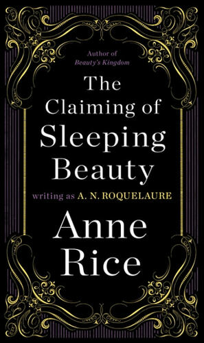The Claiming of Sleeping Beauty by A.N. Roquelaure