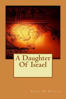 A Daughter Of Israel by Fred M. White