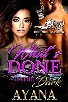 What's Done In The Dark by Ayana, Maria Harris