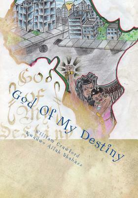 God Of my Destiny by William Crawford