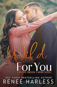 Wild for You by Renee Harless