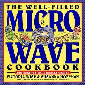 The Well-Filled Microwave Cookbook by Victoria Wise, Susanna Hoffman