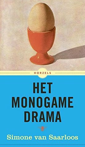 Het monogame drama by Simone van Saarloos