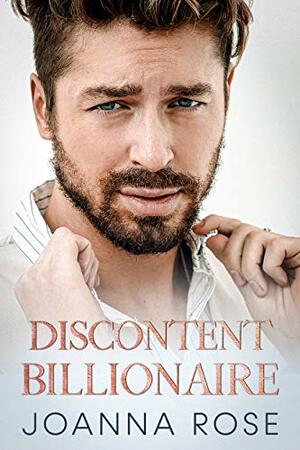 Discontent Billionaire by Joanna Rose