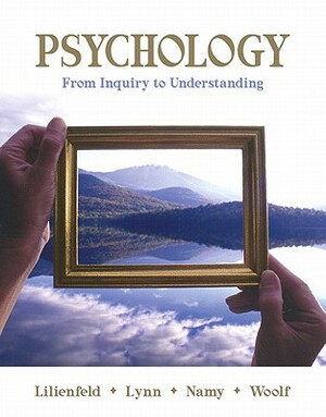 Psychology: From Inquiry to Understanding [With Access Code] by Lynn, Lilienfeld, Namy