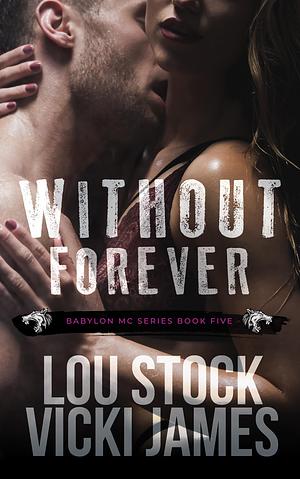 Without Forever by Lou Stock, Vicki James