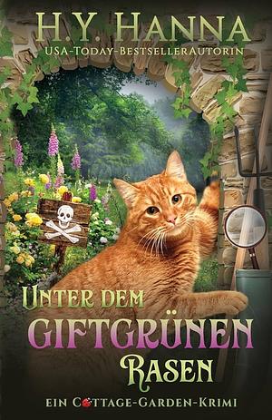 Unter dem giftgrünen Rasen by H.Y. Hanna