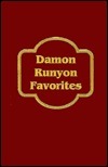 Damon Runyon Favorites by Damon Runyon