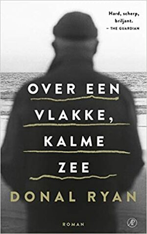 Over een vlakke, kalme zee by Donal Ryan