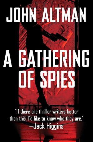 A Gathering of Spies by John Altman