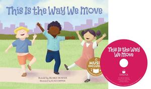 This Is the Way We Move by Blake Hoena