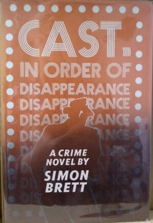 Cast In Order of Disappearance by Simon Brett