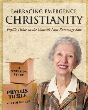Embracing Emergence Christianity Participant's Workbook: Phyllis Tickle on the Church's Next Rummage Sale by Phyllis Tickle