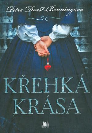 Křehká krása by Petra Durst-Benning