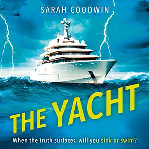 The Yacht by Sarah Goodwin