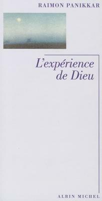 Experience de Dieu (L') by Raimon Panikkar