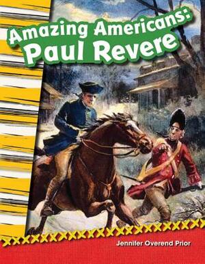 Amazing Americans: Paul Revere (Library Bound) by Jennifer Prior