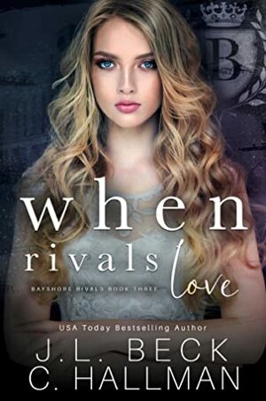 When Rivals Love by J.L. Beck, C. Hallman