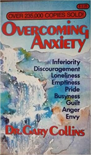 Overcoming Anxiety by Gary R. Collins