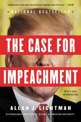 The Case for Impeachment by Allan J. Lichtman