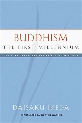 Buddhism: The First Millennium by Daisaku Ikeda