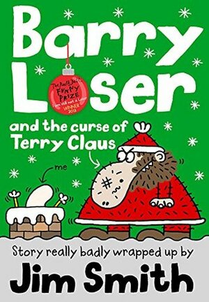 Barry Loser and the Curse of Terry Claus by Jim Smith