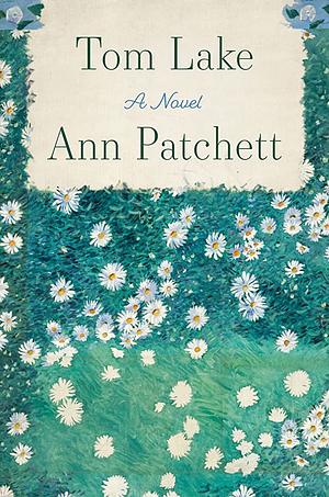 Tom Lake by Ann Patchett