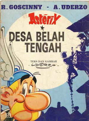 Desa Belah Tengah by René Goscinny, A. Rahartati Bambang Haryo, Albert Uderzo