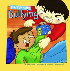 Kids Talk about Bullying by Carrie Finn