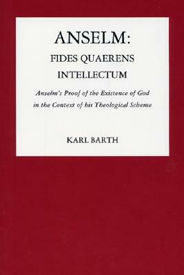 Anselm: Fides Quaerens Intellectum by Karl Barth