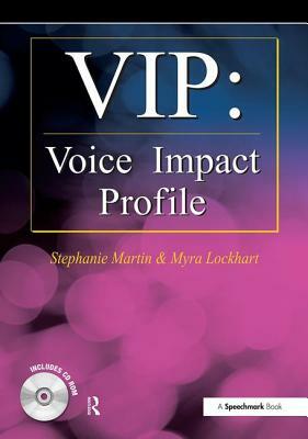 VIP: Voice Impact Profile by Stephanie Martin, Myra Lockhart