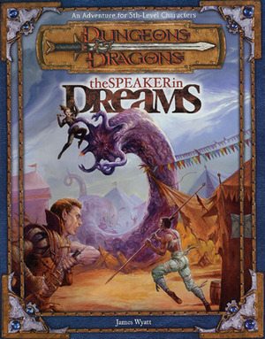 The Speaker in Dreams: An Adventure for 5th-Level Characters by James Wyatt