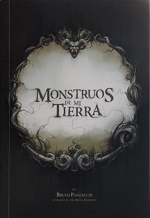 Monstruos de Mi Tierra by Bruno Panzacchi