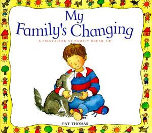 My Family's Changing by Pat Thomas