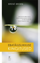 Ebatäiuslikkuse kingitused by Brené Brown