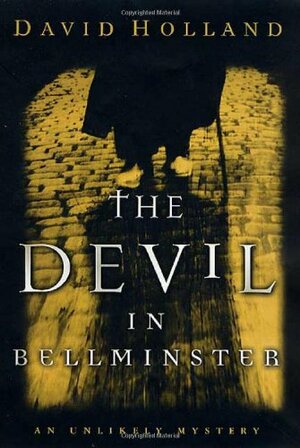 The Devil in Bellminster by David Holland