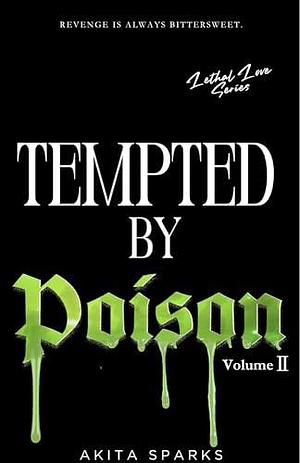 Tempted by Poison by Akita Sparks, Akita Sparks