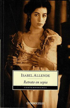 Retrato en Sepia by Isabel Allende