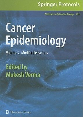 Cancer Epidemiology: Volume 2, Modifiable Factors by 