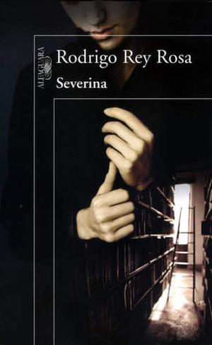 Severina by Rodrigo Rey Rosa