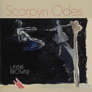 Scorpyn Odes by Laynie Browne