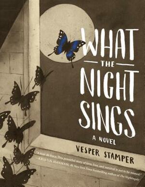 What the Night Sings by Vesper Stamper