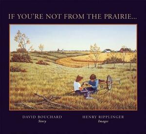 If You're Not from the Prairie by David Bouchard