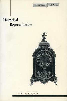 Historical Representation by F. R. Ankersmit