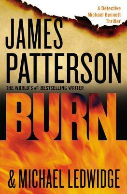 Burn -- Free Preview -- The First XX Chapters by James Patterson, Michael Ledwidge