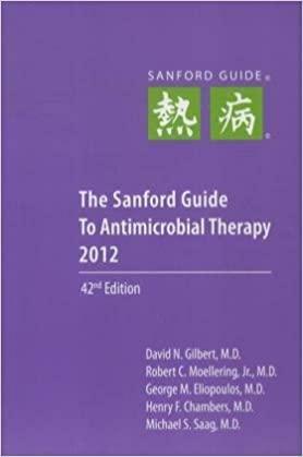 The Sanford Guide to Antimicrobial Therapy by David N. Gilbert