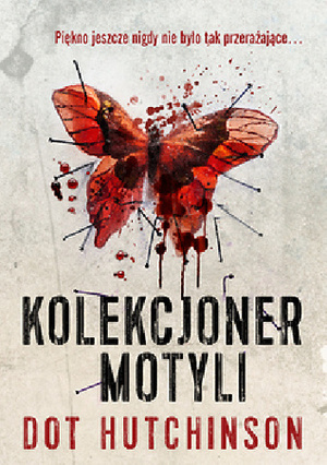 Kolekcjoner motyli by Joanna Dziubińska, Dot Hutchison