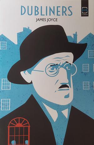 Dubliners  by James Joyce