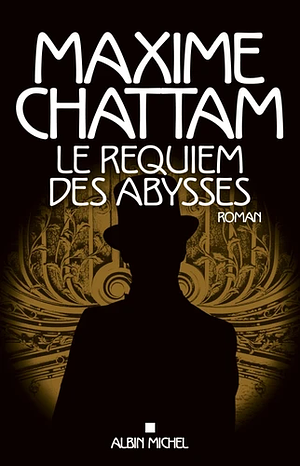 Le Requiem des abysses by Maxime Chattam