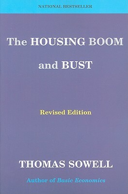 The Housing Boom and Bust by Thomas Sowell